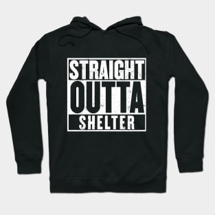 Straight Outta Shelter T-Shirt Hoodie
